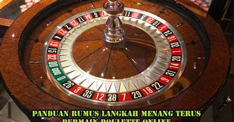 Rumus Main Rolet Agar Menang Terus .